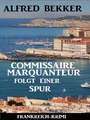 cover image of Commissaire Marquanteur folgt einer Spur